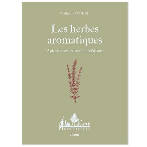 Livre – Herbes Aromatiques 33 plantes savoureuses et bienfaisantes